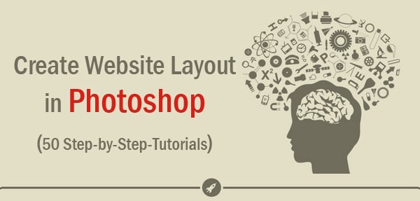 Create Website Layout in Photoshop – 50 Step-by-Step Tutorials